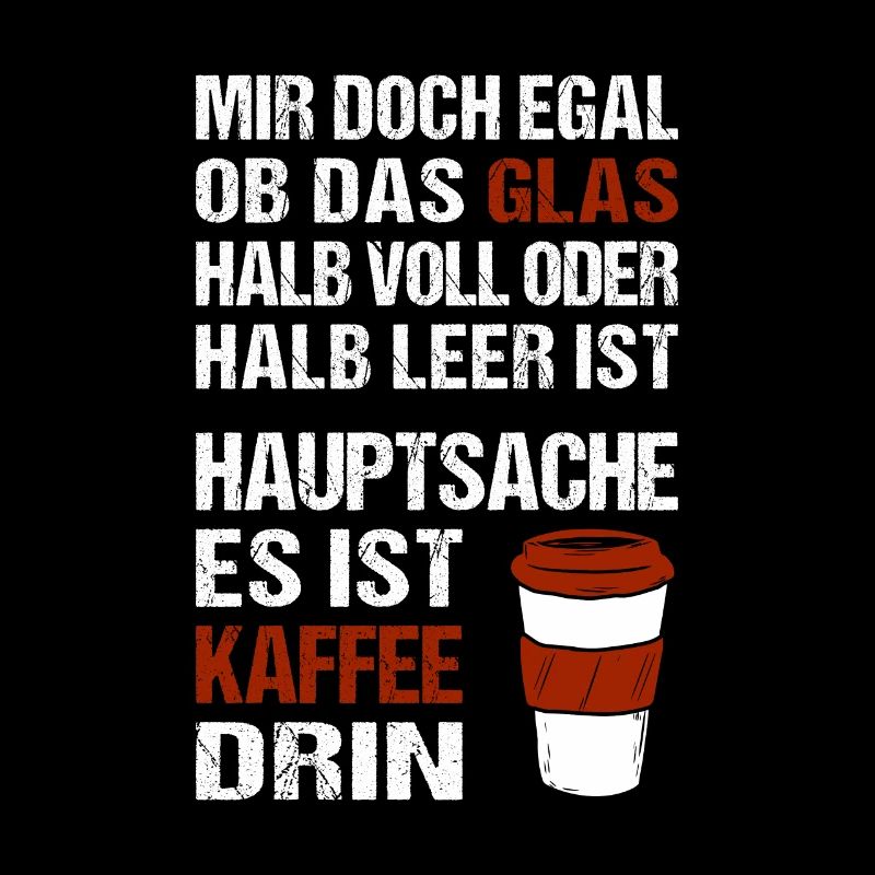 Mir doch egal ob das Glas halb voll oder halb leer