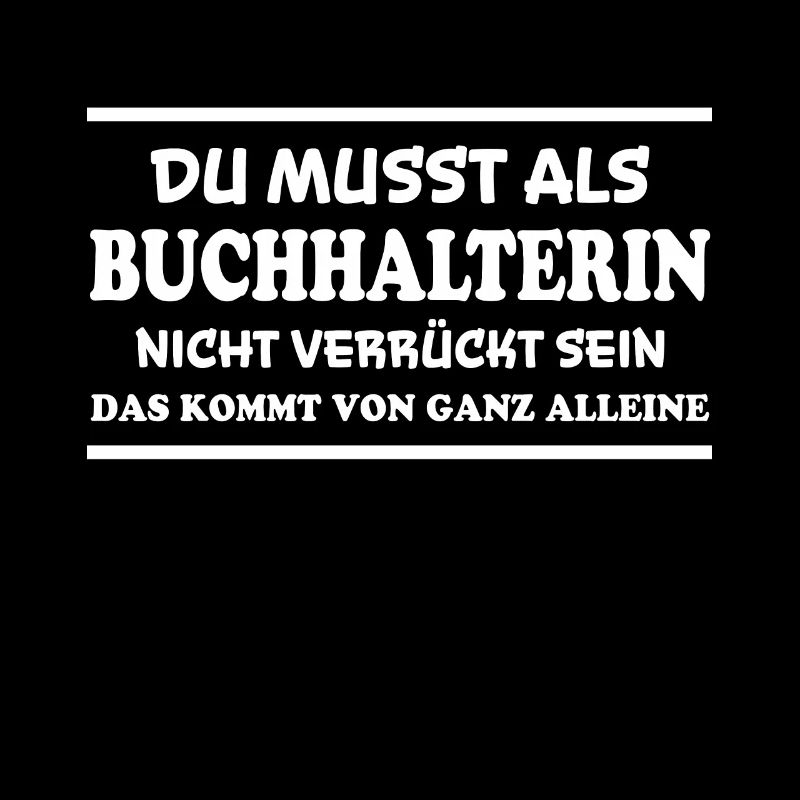 Buchhalterin Spruch Lustiges Buchhalterin Geschenk