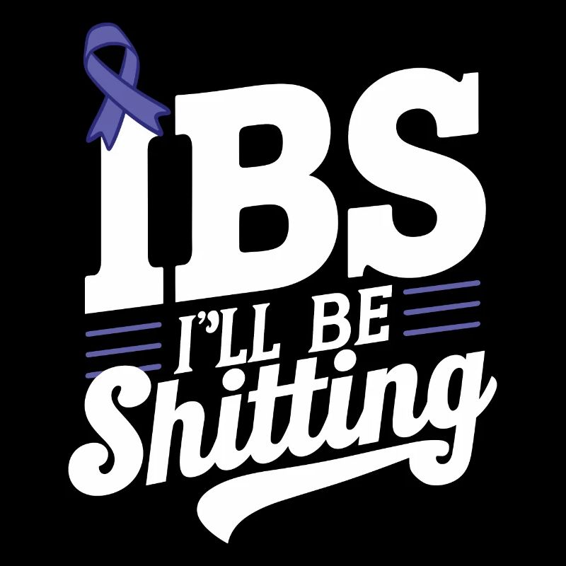 I be shitting Irritable Bowel Syndrome Awareness