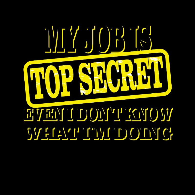 Mon travail est - Top Secret ne sait pas non plus dire