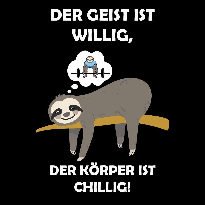 Der Geist ist willig, der Körper ist chillig