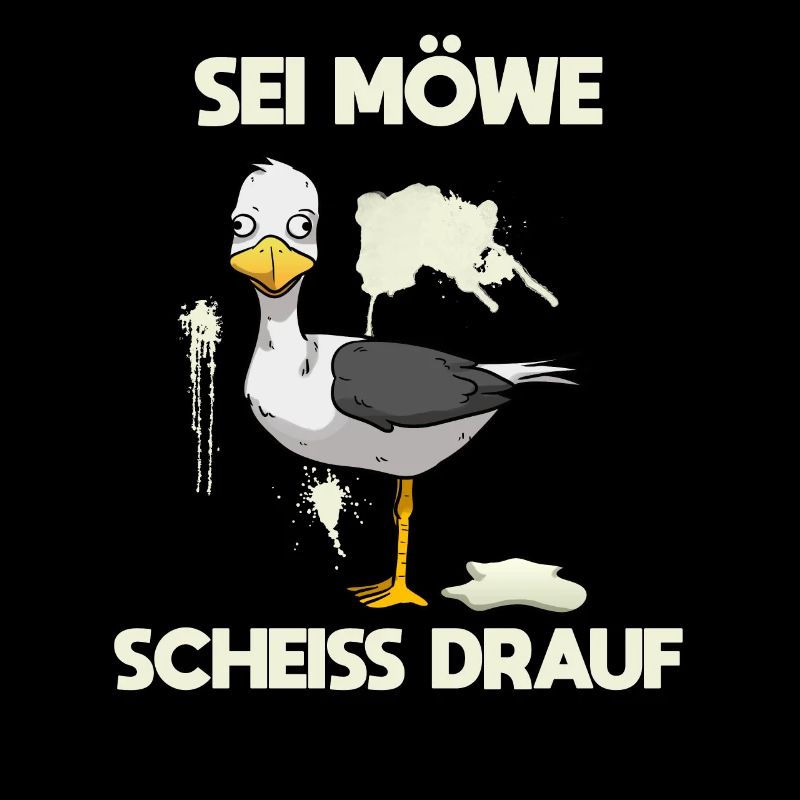 Sei Möwe, scheiß drauf Vogel