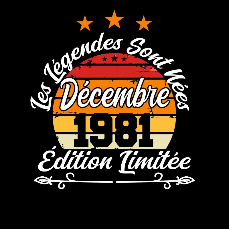 Cadeau Les légendes sont nées en Décembre 1981