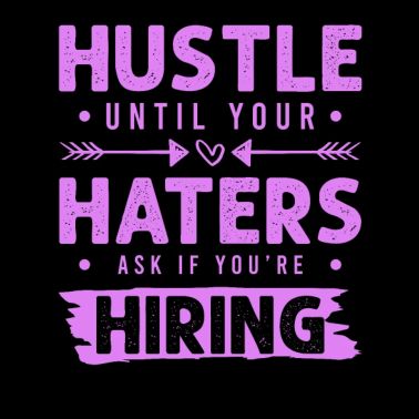 hustle haters