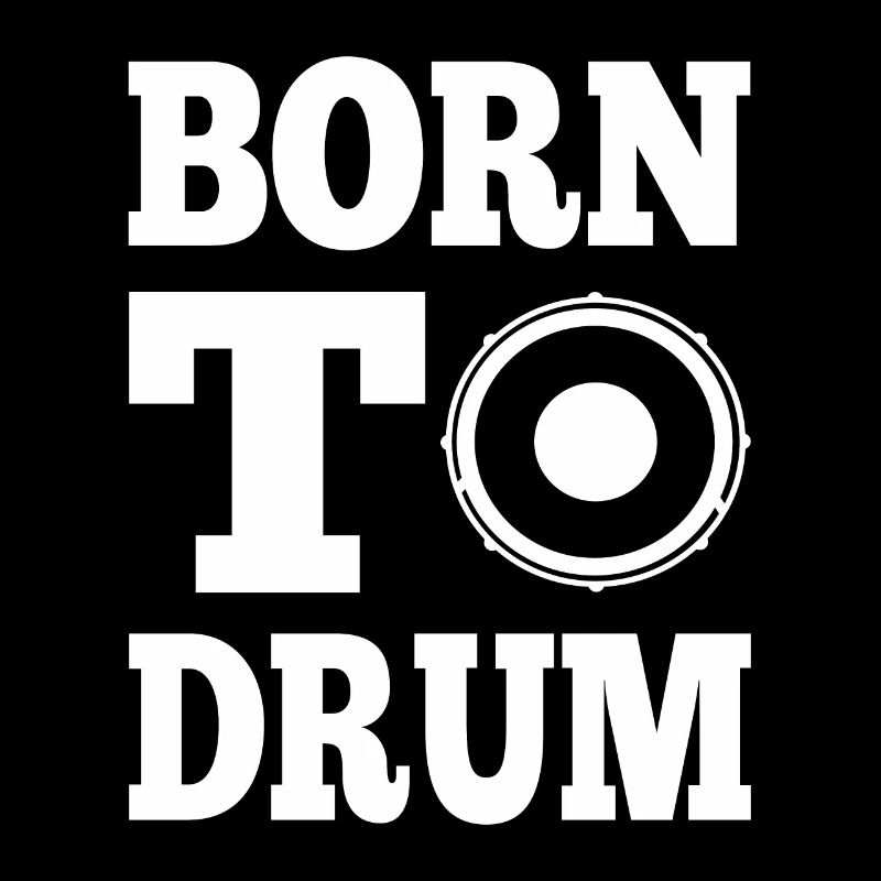 Born To Drum - Funny Drummer Gift idea