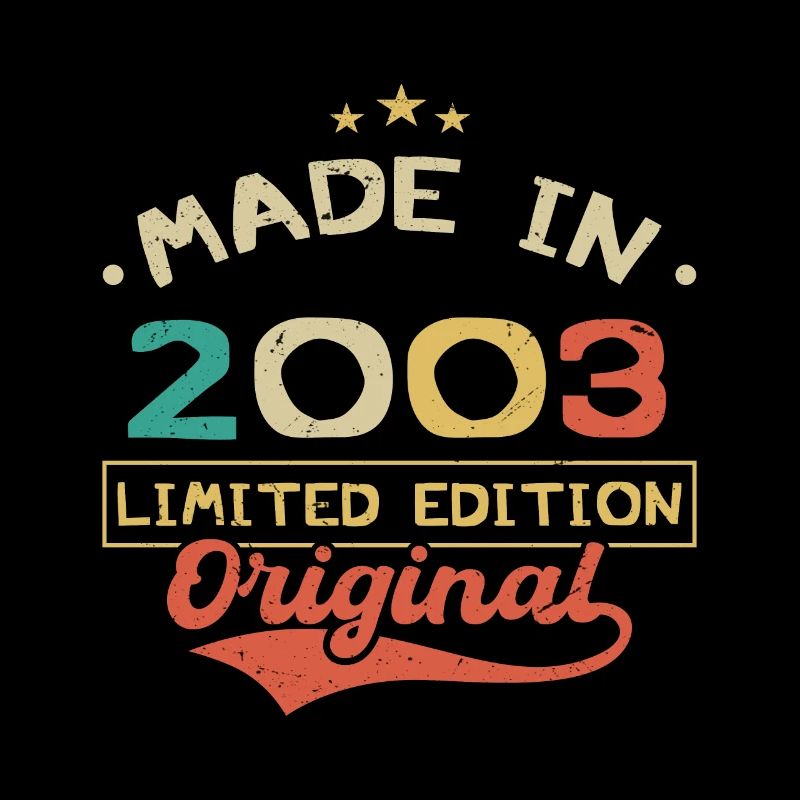 Made in 2003 | Limited Edition 2003 | Original