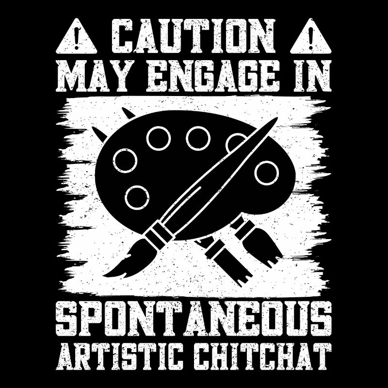 Funny Art Painter Caution Spontaneous Artistic