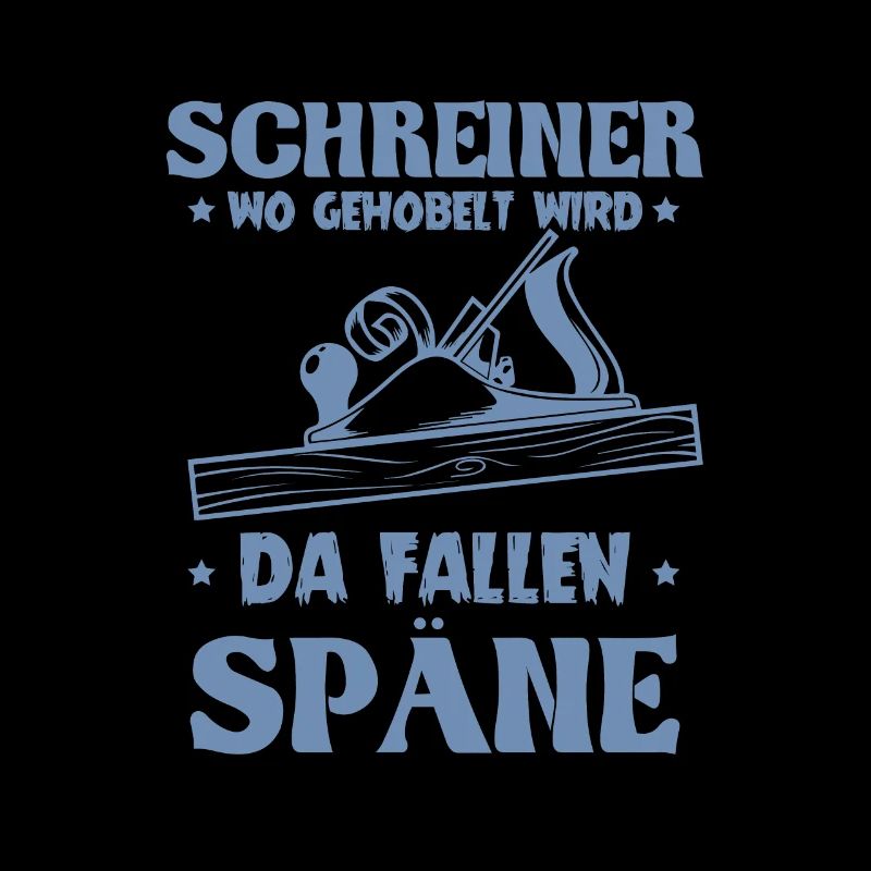 Schreiner wo gehobelt wird da Fallen Späne