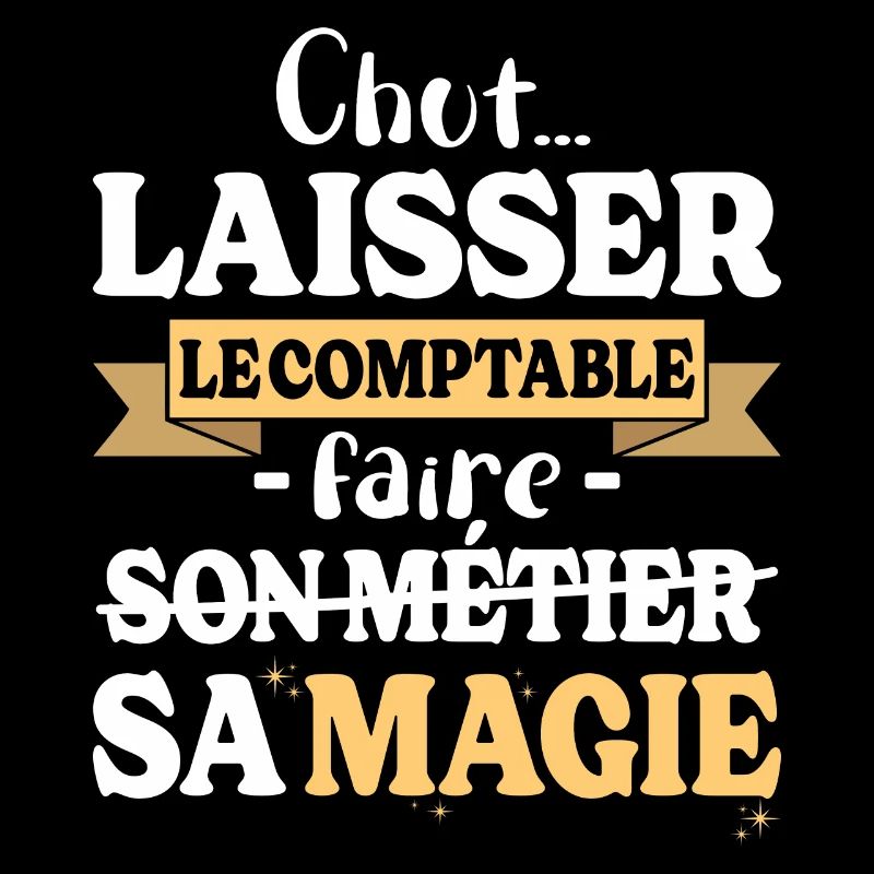 Comptable Fait Sa Magie Humour Compta
