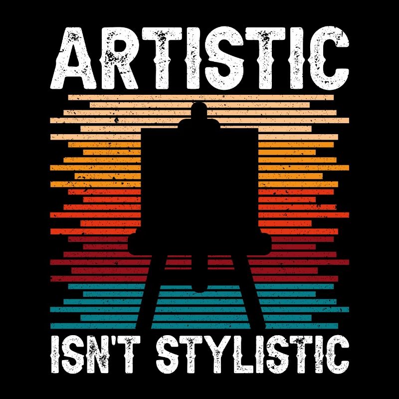Funny Art Painter Artistic Isn´t Stylistic Drawing