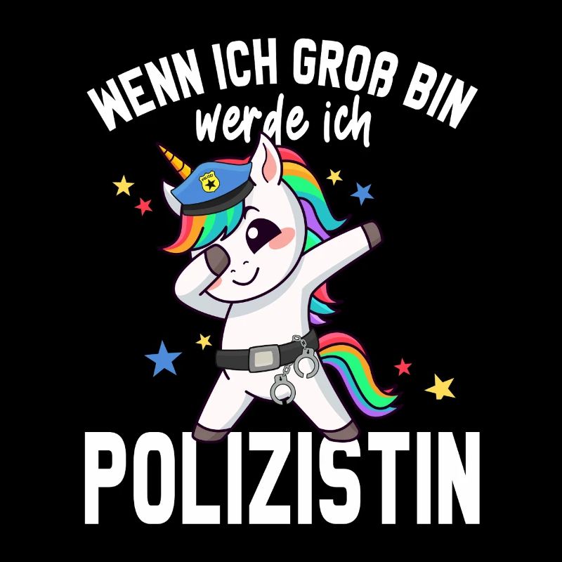 Wenn ich gross bin werde ich Polizistin Einhorn