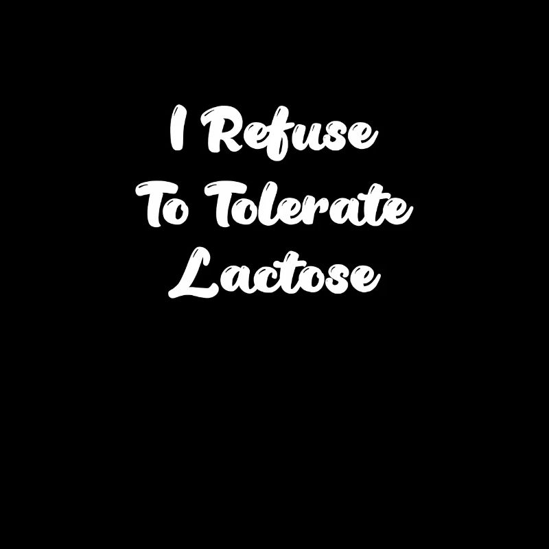 Je refuse de tolérer le lactose