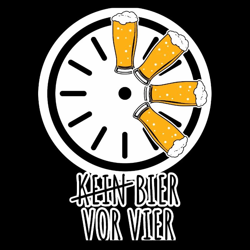 Bier vor vier! Nicht erst ab vier!