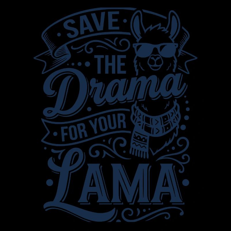 Drama Save Llama Saying