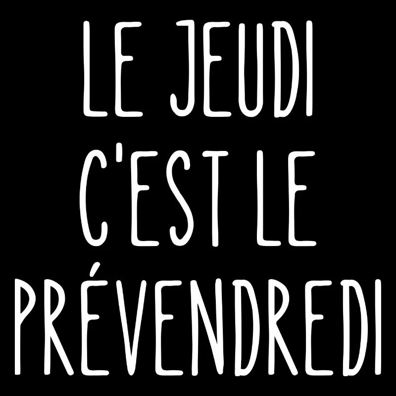 le jeudi c'est le prévendredi