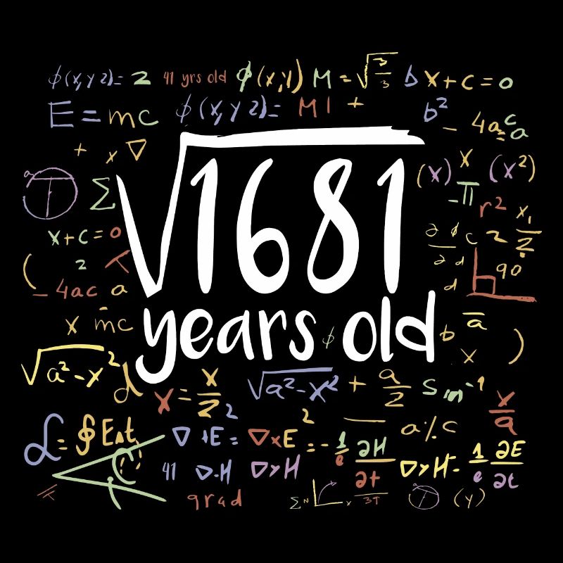 41st Birthday Square Root of 1681: 41 Years Old