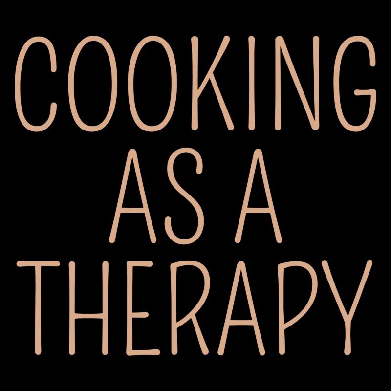 cooking as a therapy Design mit Bedeutung