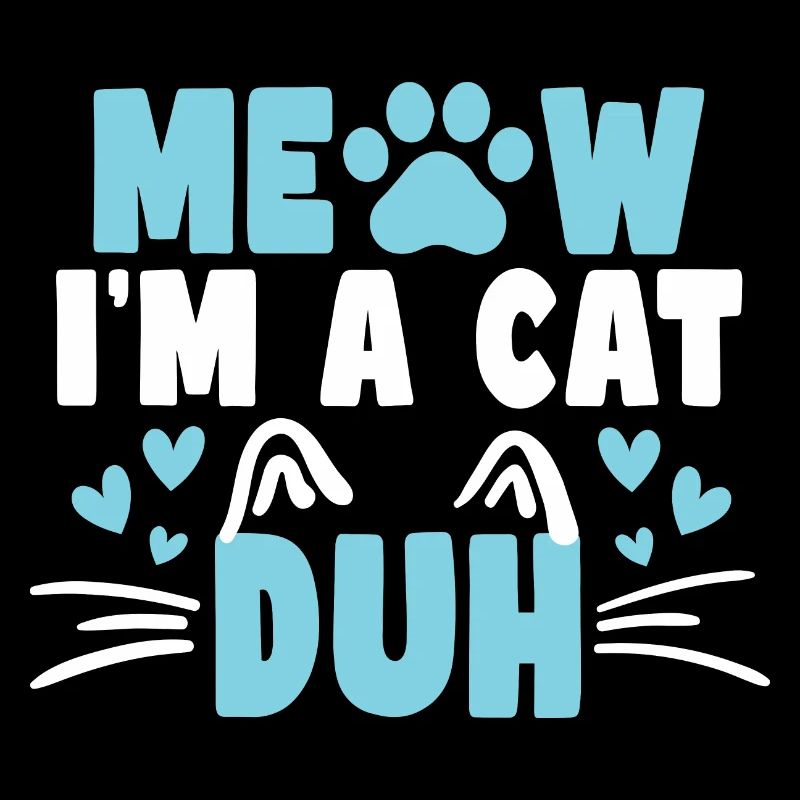 Miau, ich bin eine Katze Duh Katze Mama Halloween-Geschenk