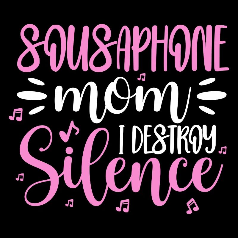 Sousaphone Mom I Destroy Silence Sousaphonist