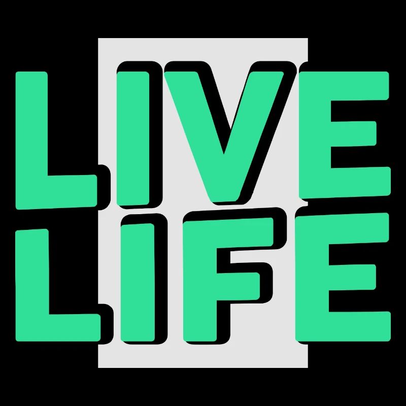 Live Life