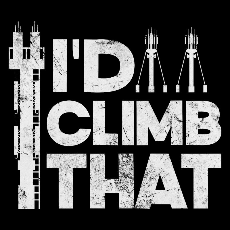 I'd Climb That Cell Tower Climbing Tower
