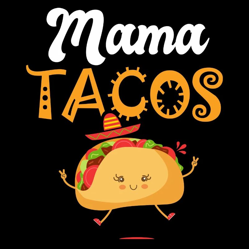 mama taco tacos Taco Tacos Mexican cuisine