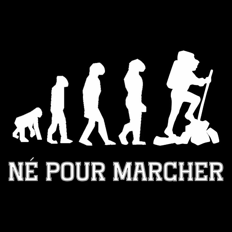 né pour marcher
