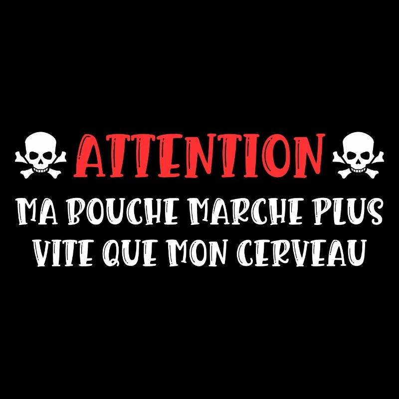 attention ma bouche marche plus vite
