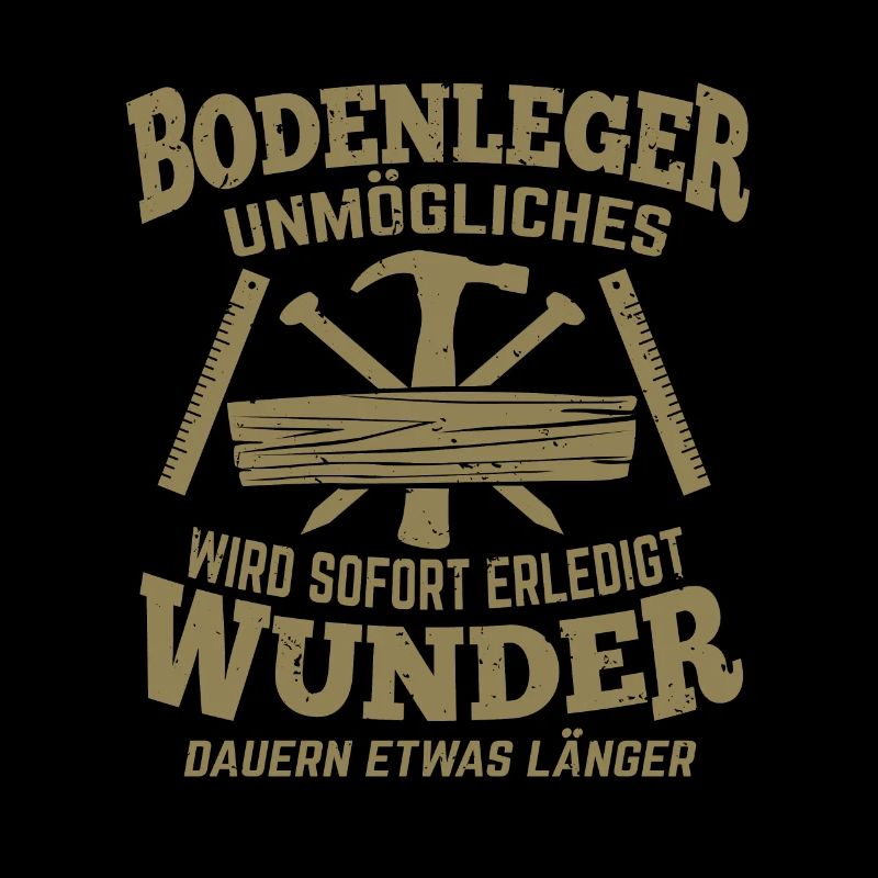 Bodenleger Unmögliches wird sofort erledigt