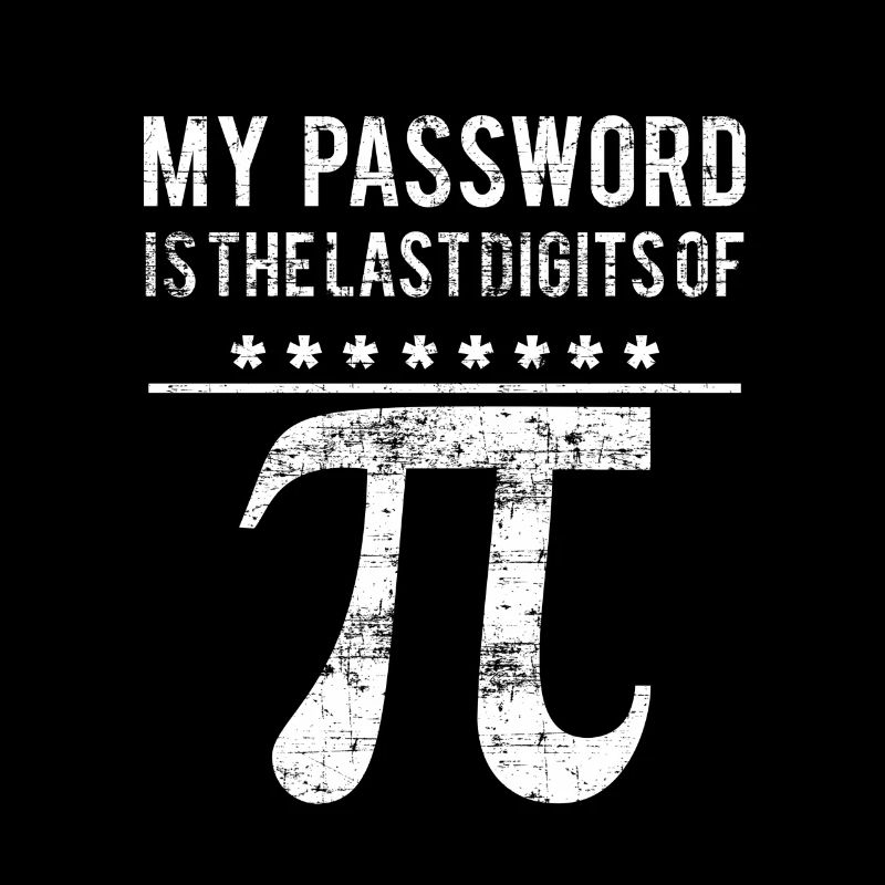 Mon mot de passe est le dernier chiffre de PI Math Gi