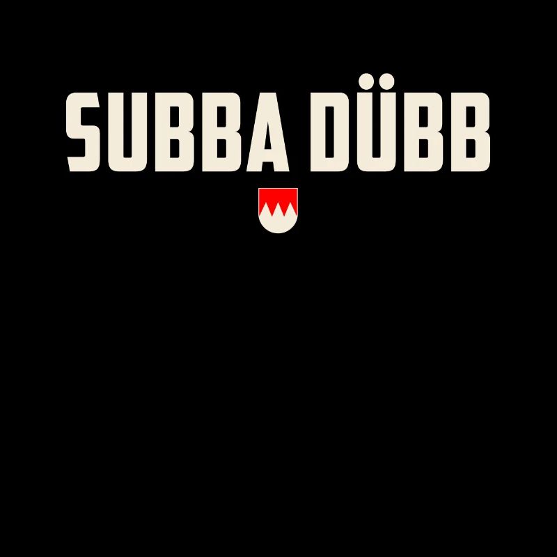 Subba Duebb - Franken Dialekt Spruch Geschenk