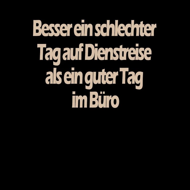 Lustiger Spruch Beruf Dienstreise