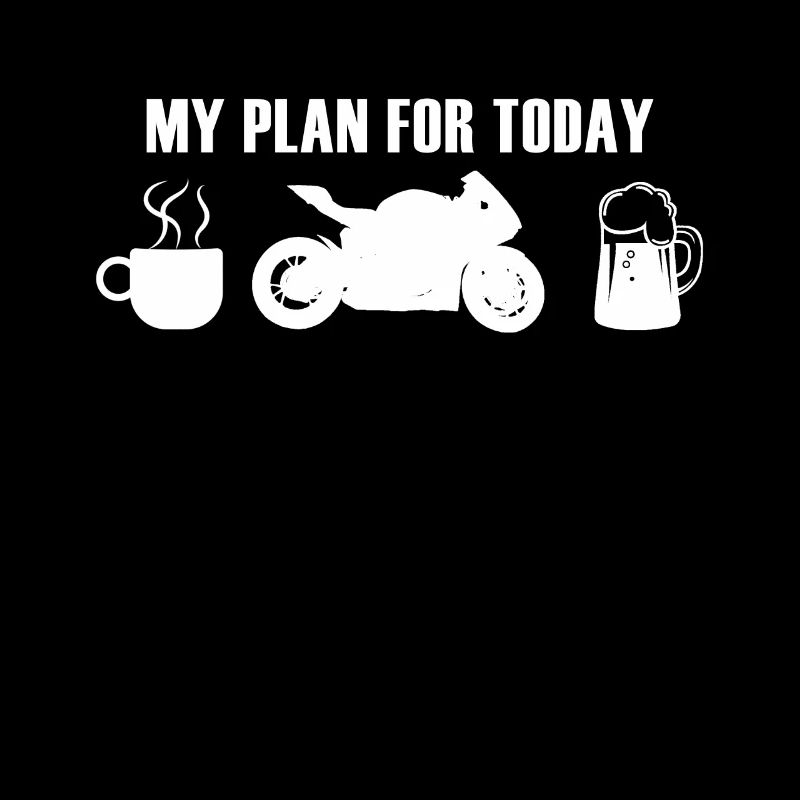My Plan for today Biker tshirt