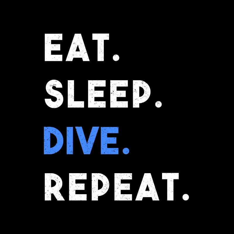 EAT SLEEP DIVE REPEAT