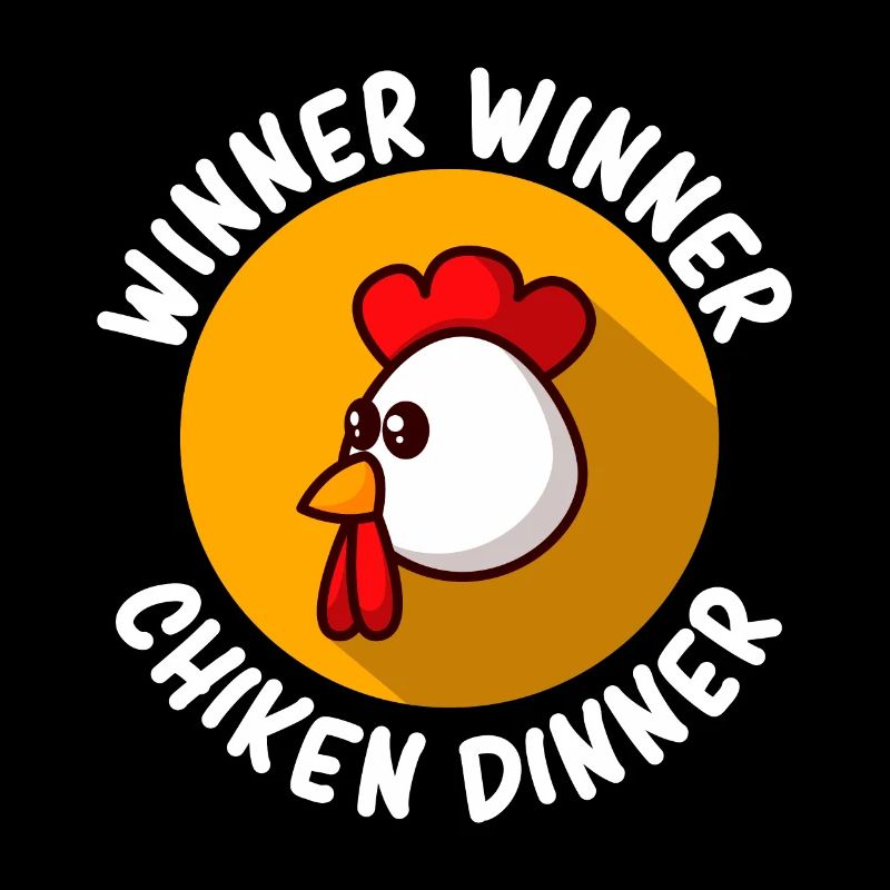 Winner Winner - Chicken Dinner