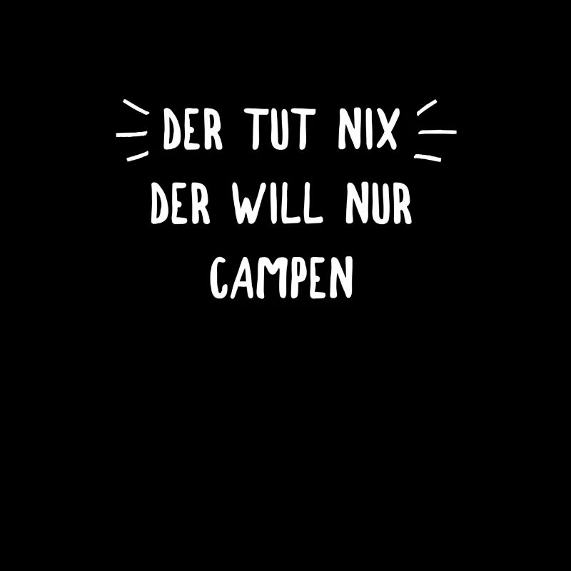 Der tut nix der will nur Campen