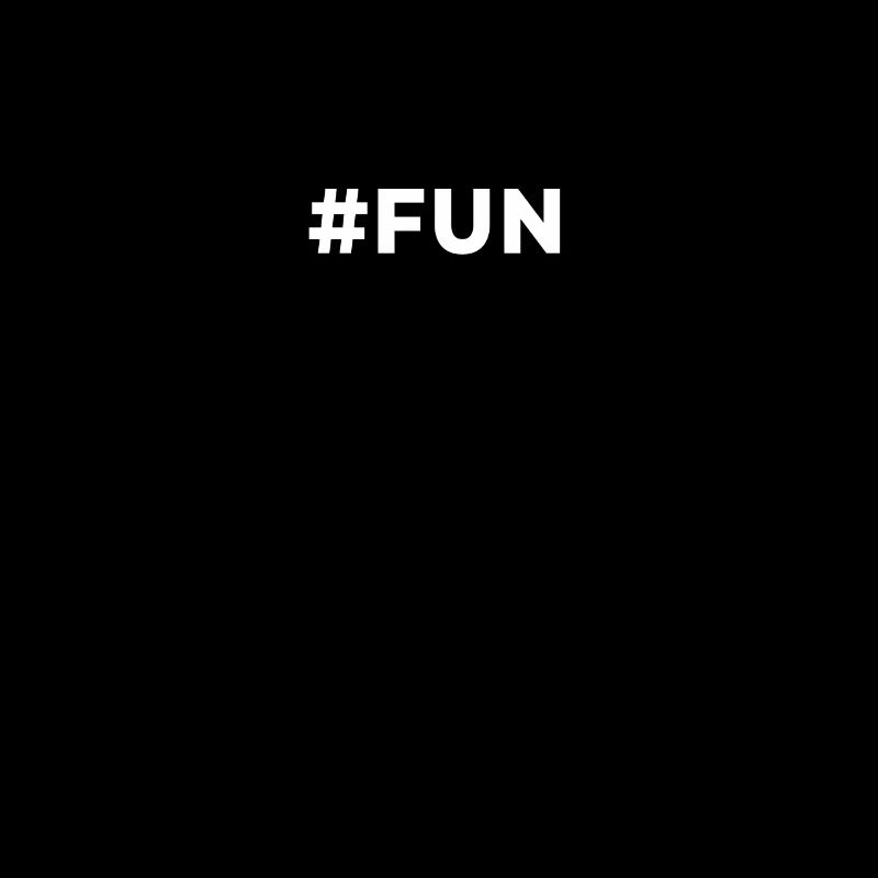 #FUN Trendy Fun Hashtag