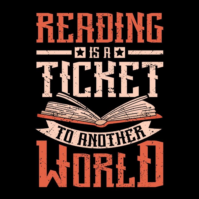 Reading is a ticket to another world