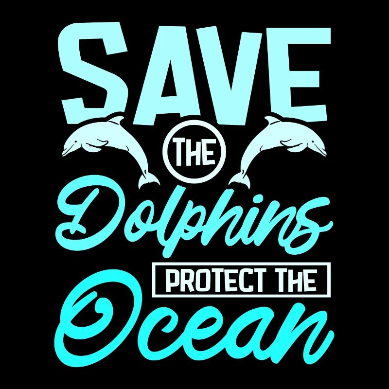 Save the dolphins protect the ocean