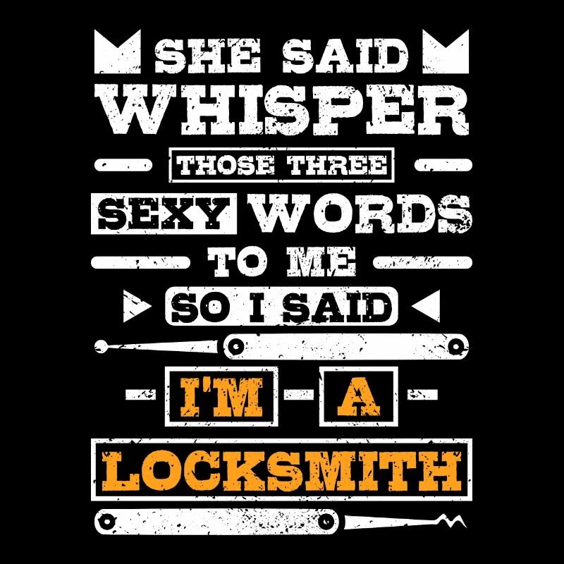 Three sexy words I'm a locksmith