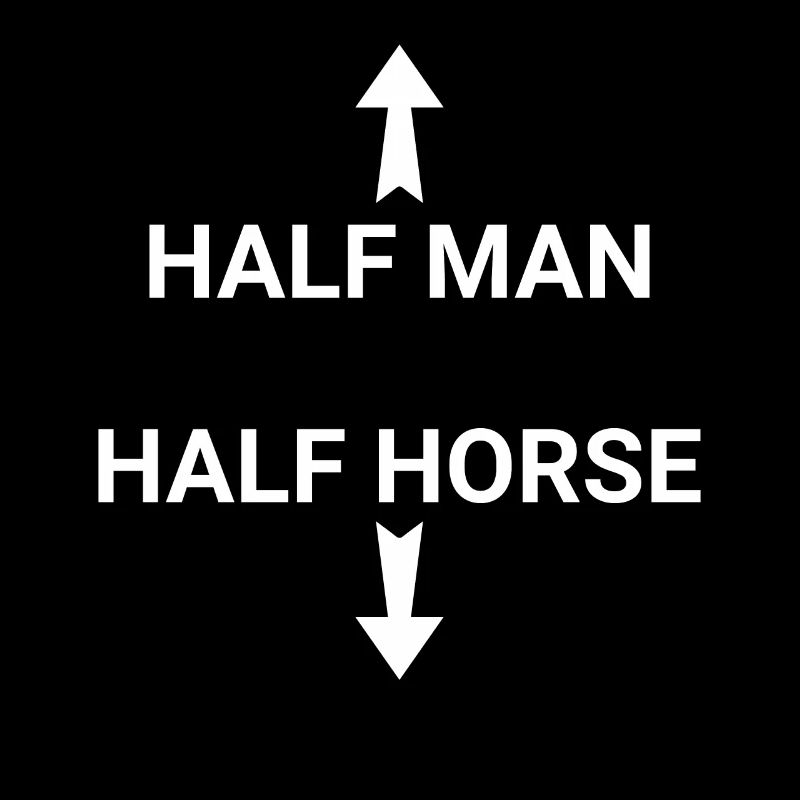 Half Human Half Horse Man Humor Centaur