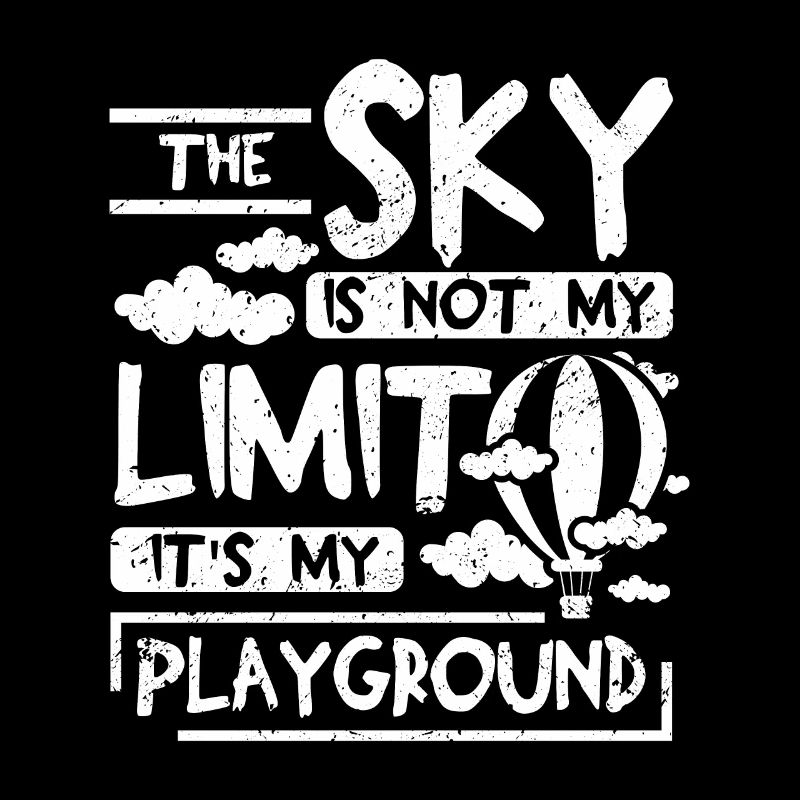 Le ciel n’est pas ma limite, c’est mon terrain de jeu
