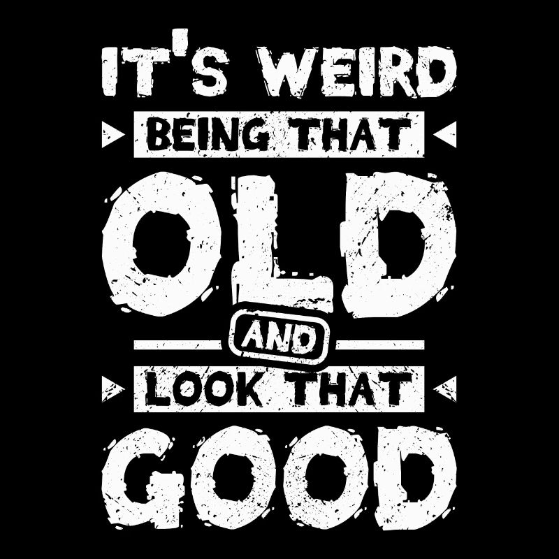 Old and look that good