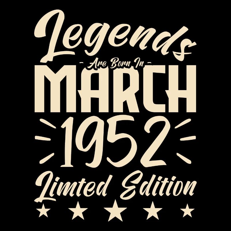 Born in March 1952. March Birthday Gift
