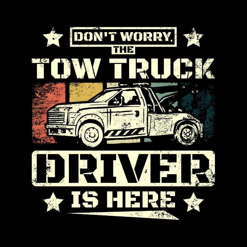 Don't worry the tow truck driver is here