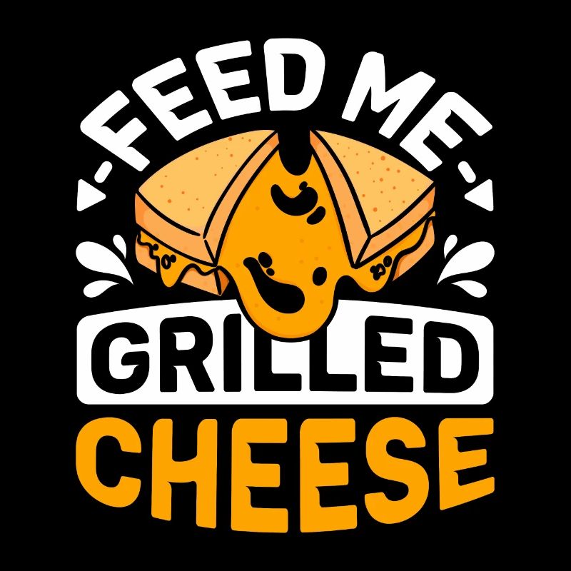 Feed me Grilled cheese