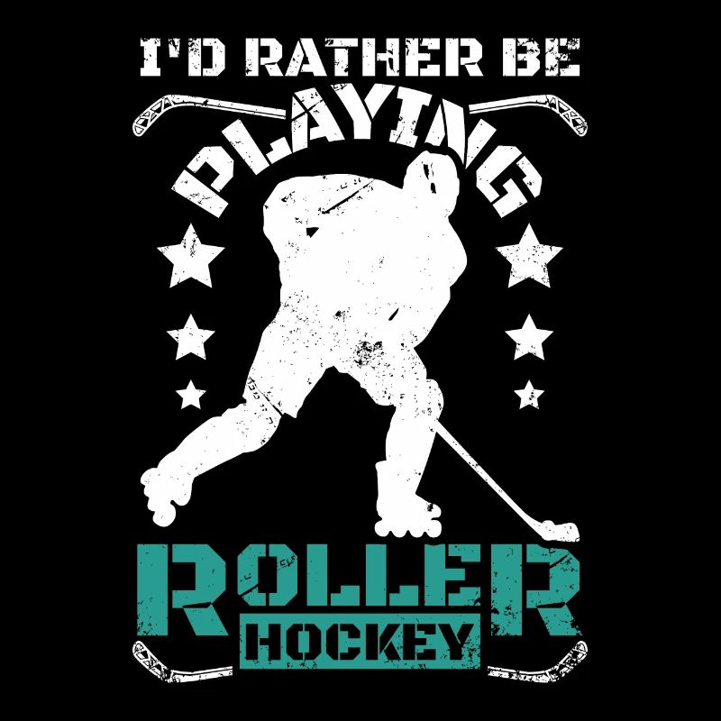 I'd rather be playing roller hockey