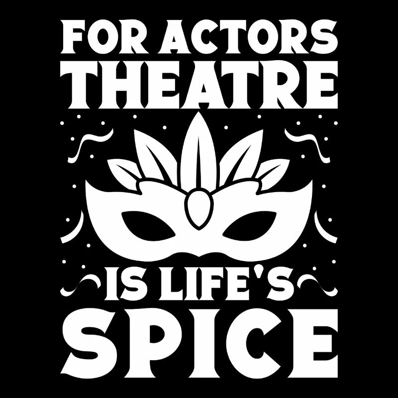 Theater Is Life ́s Spice Actor Gift Idea