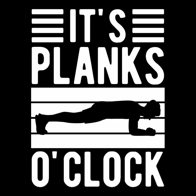 Gym Junkies It’s Planks O ́Clock Calisthenics