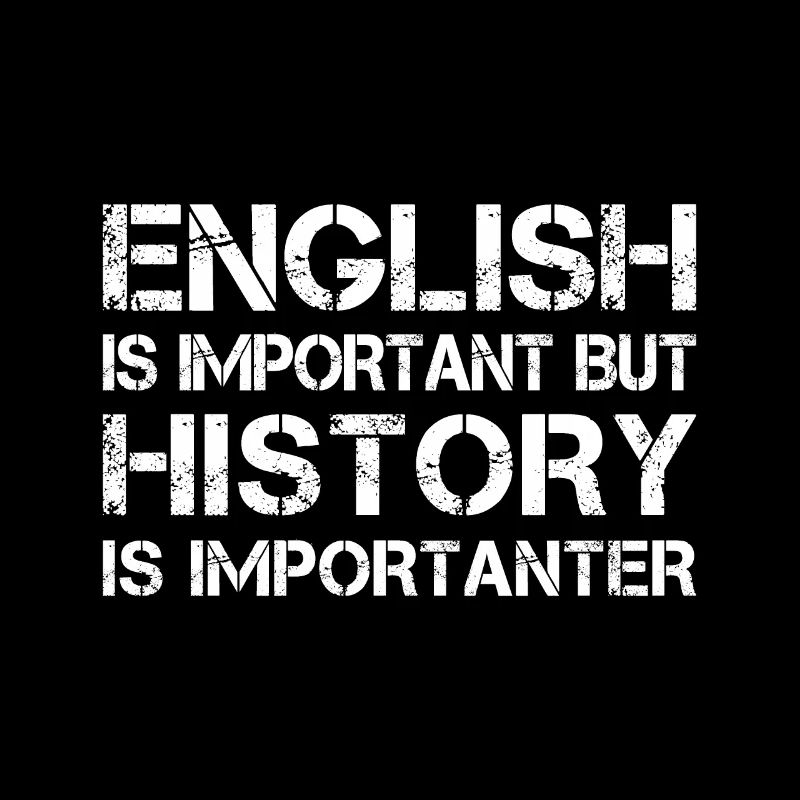L'anglais est important mais l'histoire est plus importante